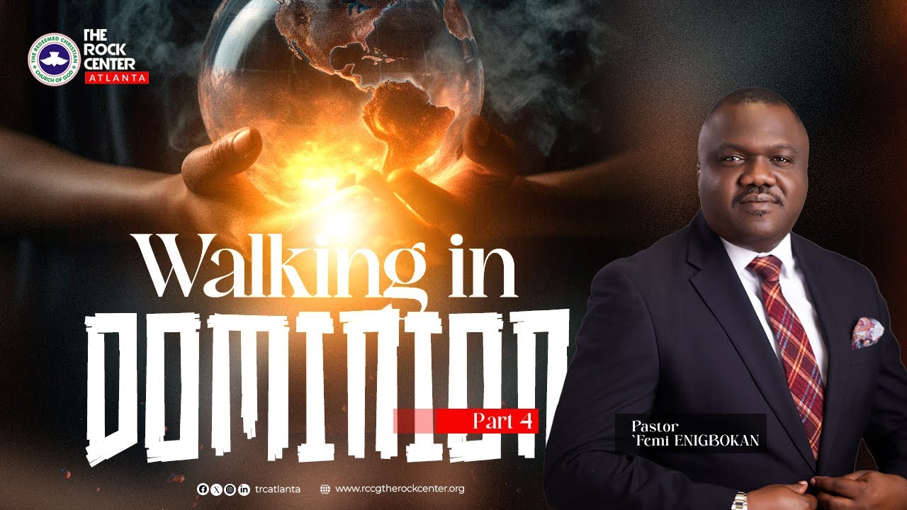 Walking in Dominion Part 4 - 