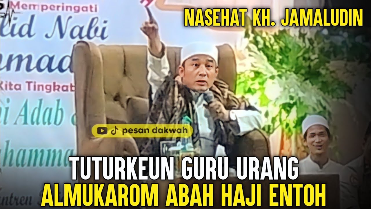 Ceramah KH. Jamaludin Pandeglang 2023 || Tuturkeun Guru-Guru Urang Nu Baheula