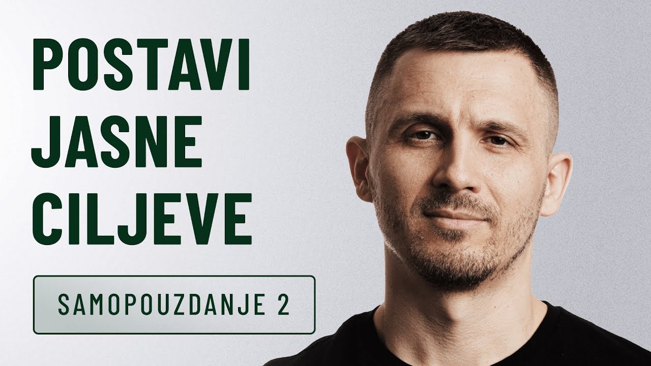 Od specifičnih ciljeva do samokontrole i vizije | Srđan Zirojević | Epizoda 2