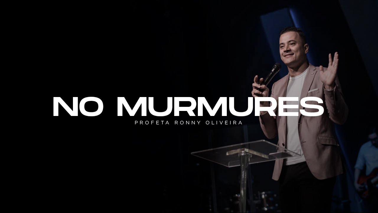 No Murmures | Profeta Ronny Oliveira