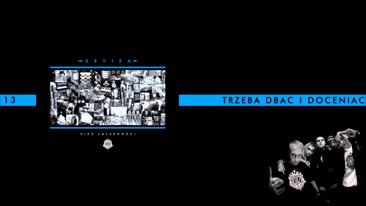 Deviza - 13 Trzeba dbać i doceniać-Produkcja Hirass(DJ WLB Skrecze) - SIEĆ ZALEŻNOŚCI - 2011