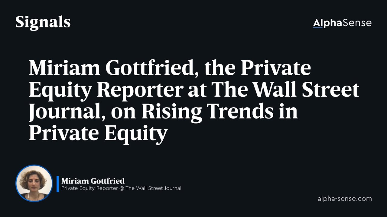 Private Equity Reporter at WSJ, on Rising Trends in Private Equity | Signals by AlphaSense Podcast