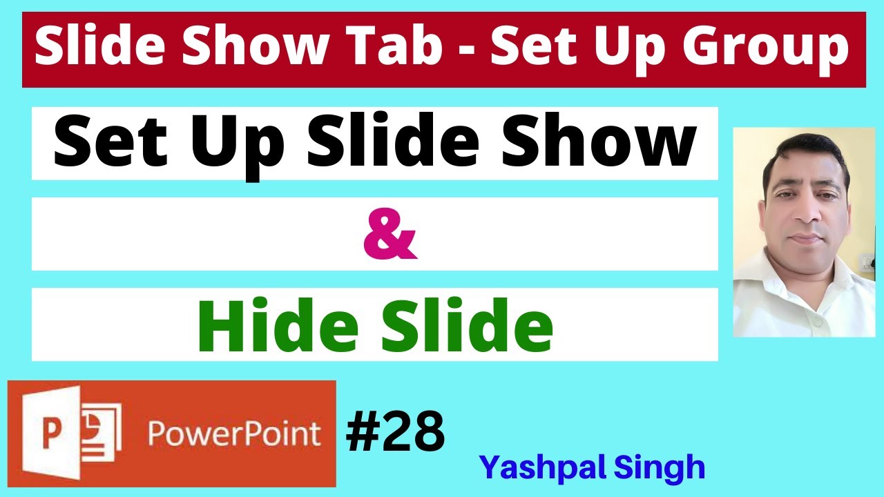 Slide Show Tab | Set Up Group | Set Up Slide Show | Hide Slide | MS PowerPoint  |