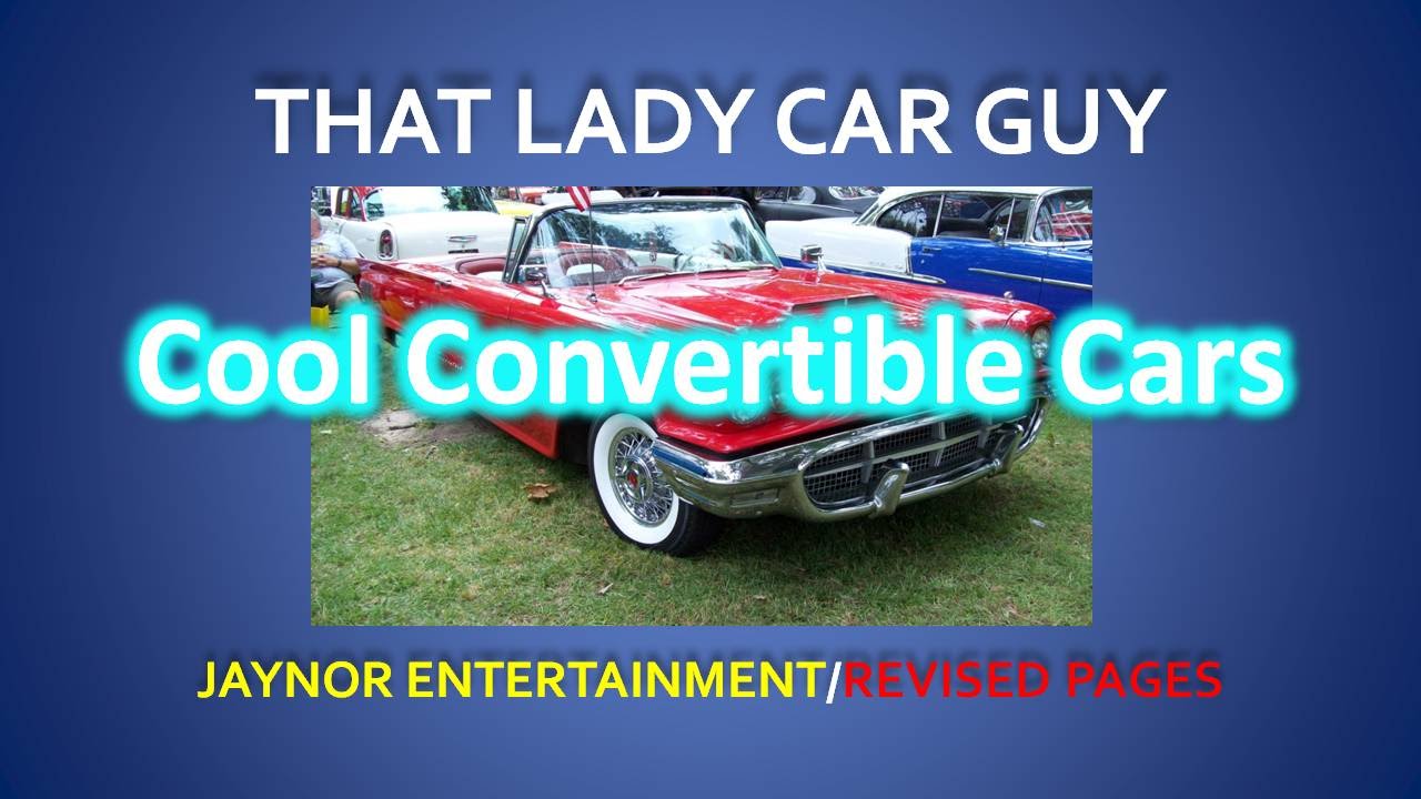 That Lady Car Guy - Cool Convertible Car Thursdays #10