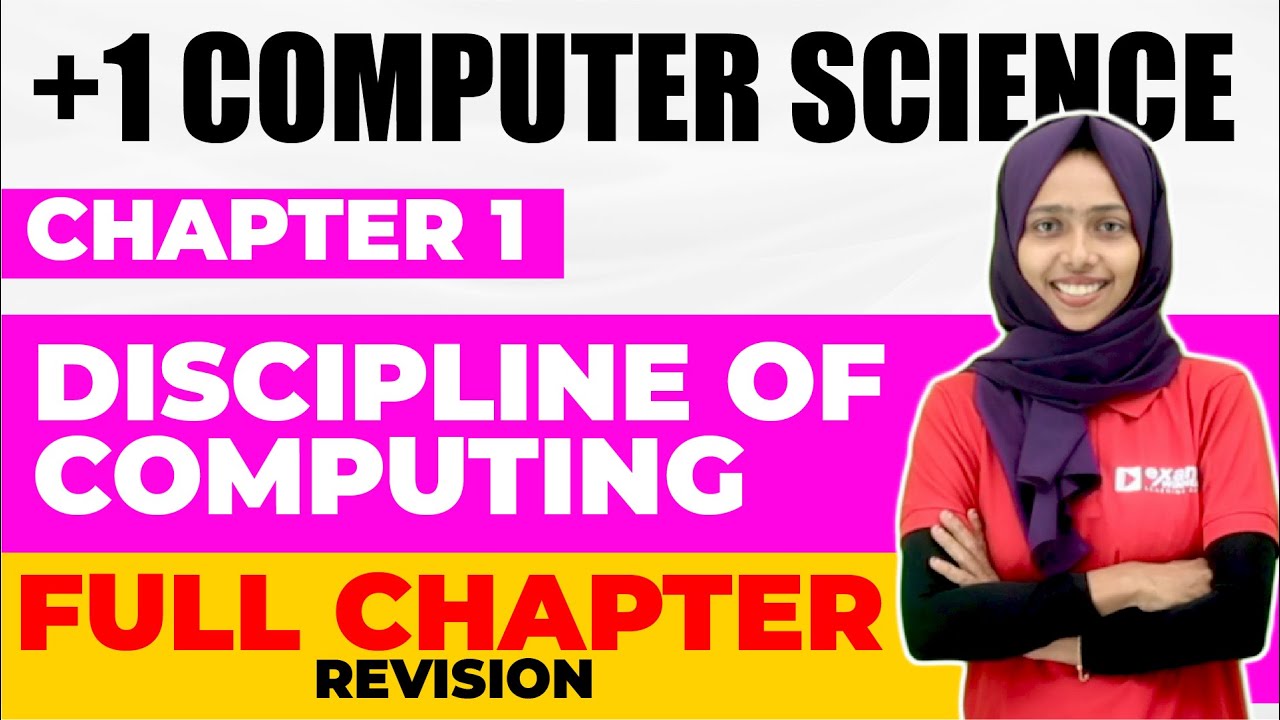 Plus One Computer Science | Chapter 1 | Discipline of Computing | Full Chapter Revision