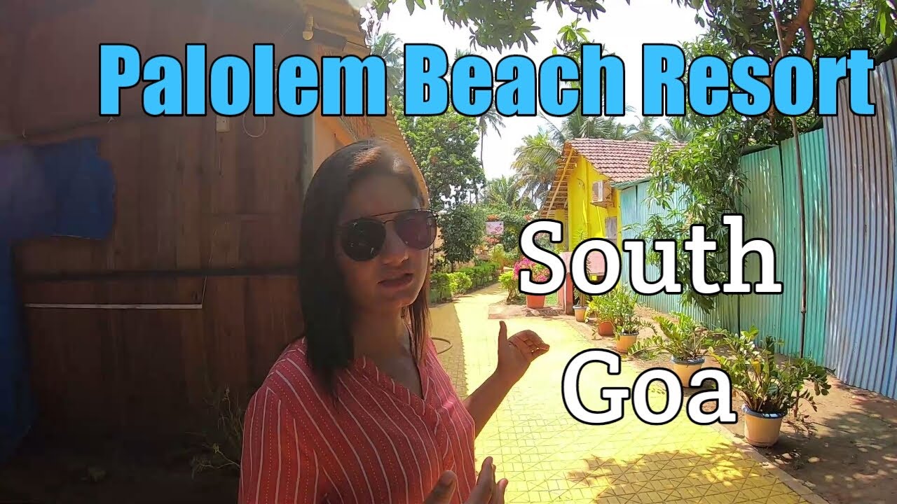 Palolem Beach Resort Open For All Seasons I Food & Stay India