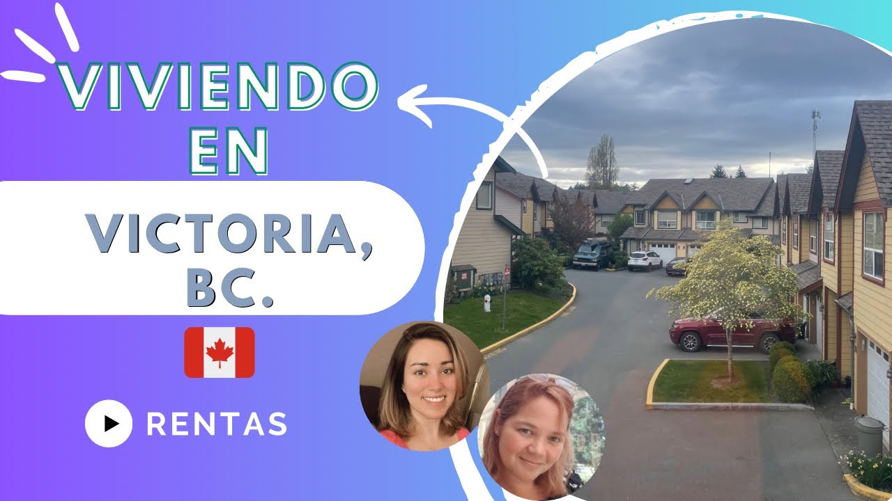 Viviendo en Canadá- Rentas en Victoria, BC.