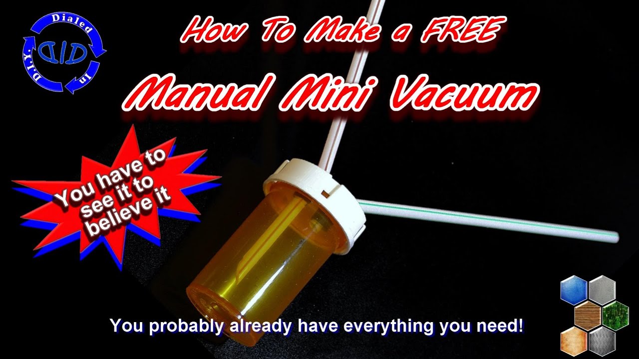 Make a Manual Mini Vacuum for free - Easy to Make - No Power Required