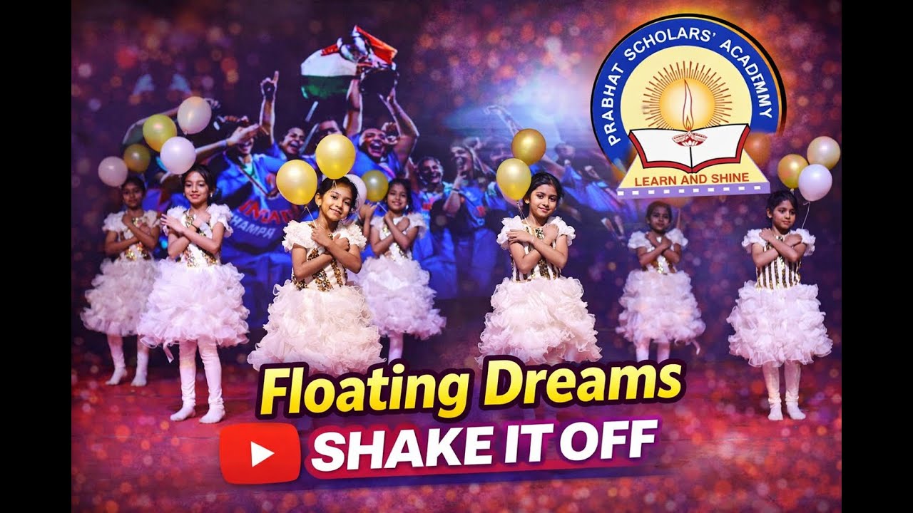Floating Dreams-Shake It Off II 29ᵗʰ Annual Day 2025 II Prabhat Scholars' Academy