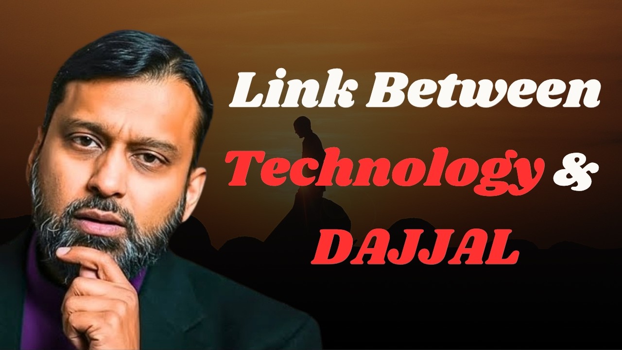 Link Between Technology and Dajjal? Dr. Yasir Qadhi