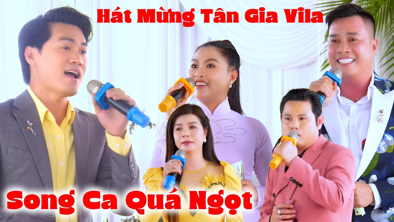 CVVC Nguyễn Văn Khởi CBVC Trịnh Ngọc Huyền Xeri Trần Bùi Trung Đẳng Phong Trần Hát Mừng Tân Gia ViLa