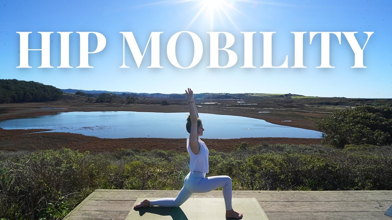 Yoga for Hip Mobility- Increase Flexibility and Strength While Releasing Tension