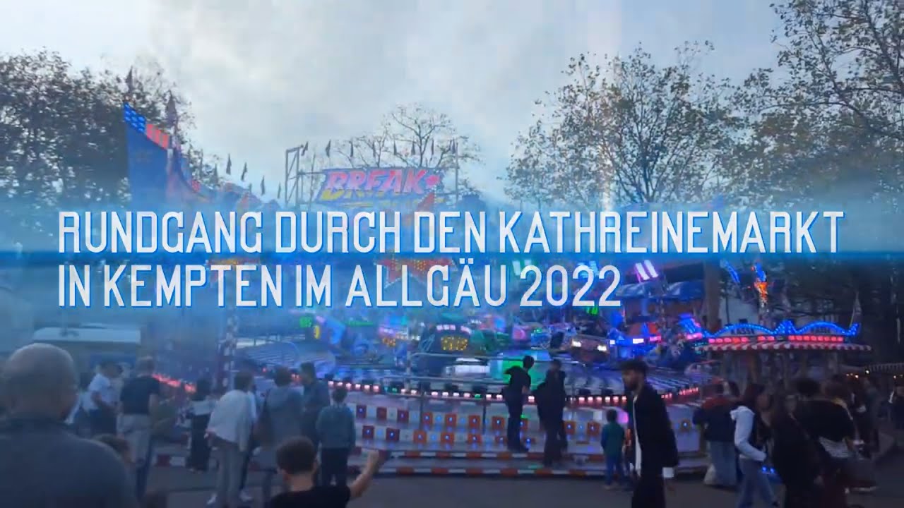 Kathreinemarkt Kempten im Allgäu Rundgang 2022