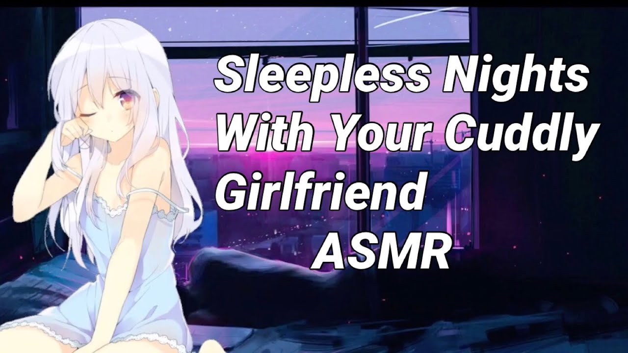 Cuddly Girlfriend Helps You With Insomnia ASMR 💤 [Rambles/Play-Fighting/Kisses/Sleepyhead/Self-Care]