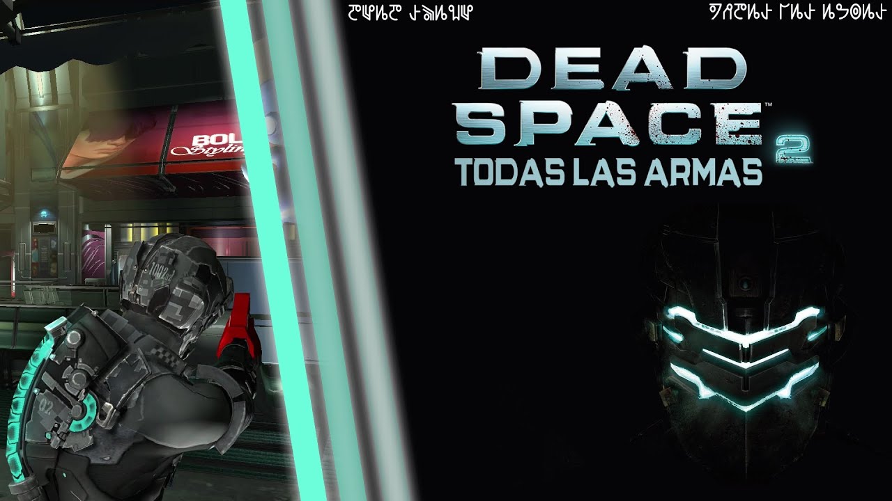 Dead Space 2 Todas las armas | All weapons Showcase