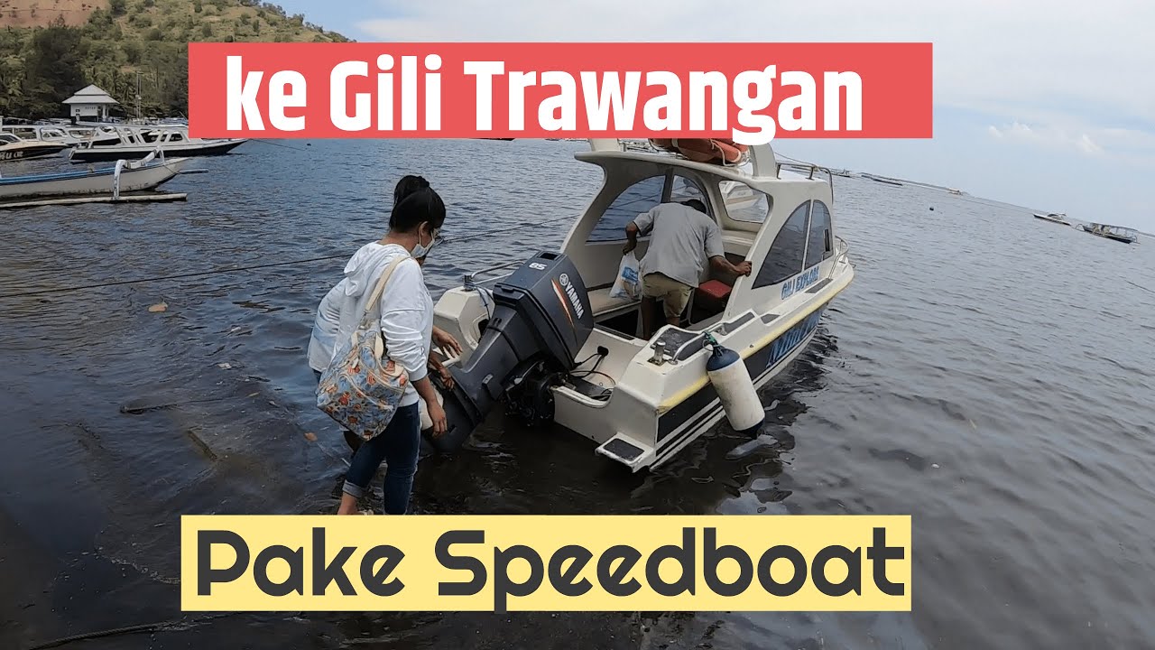 Cara ke Gili Trawangan Pake Speedboat