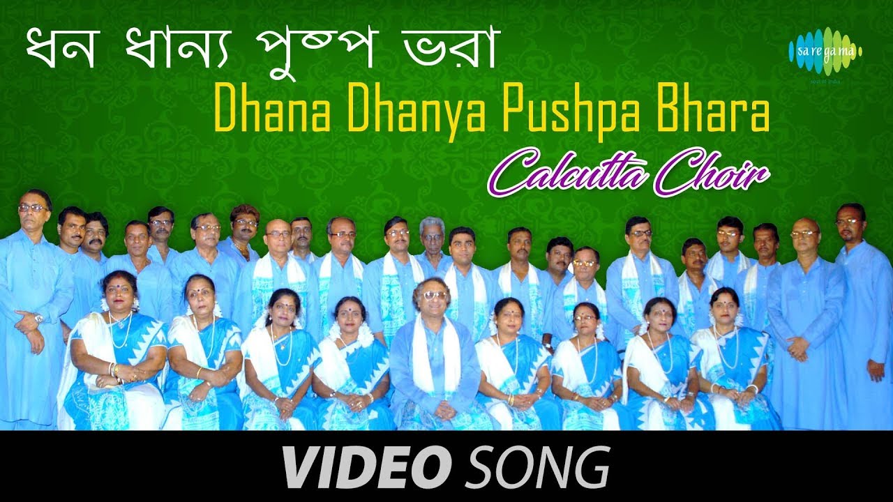 Dhana Dhanya Pushpa Bhara | Bengali Patriotic Song Video | Calcutta Choir