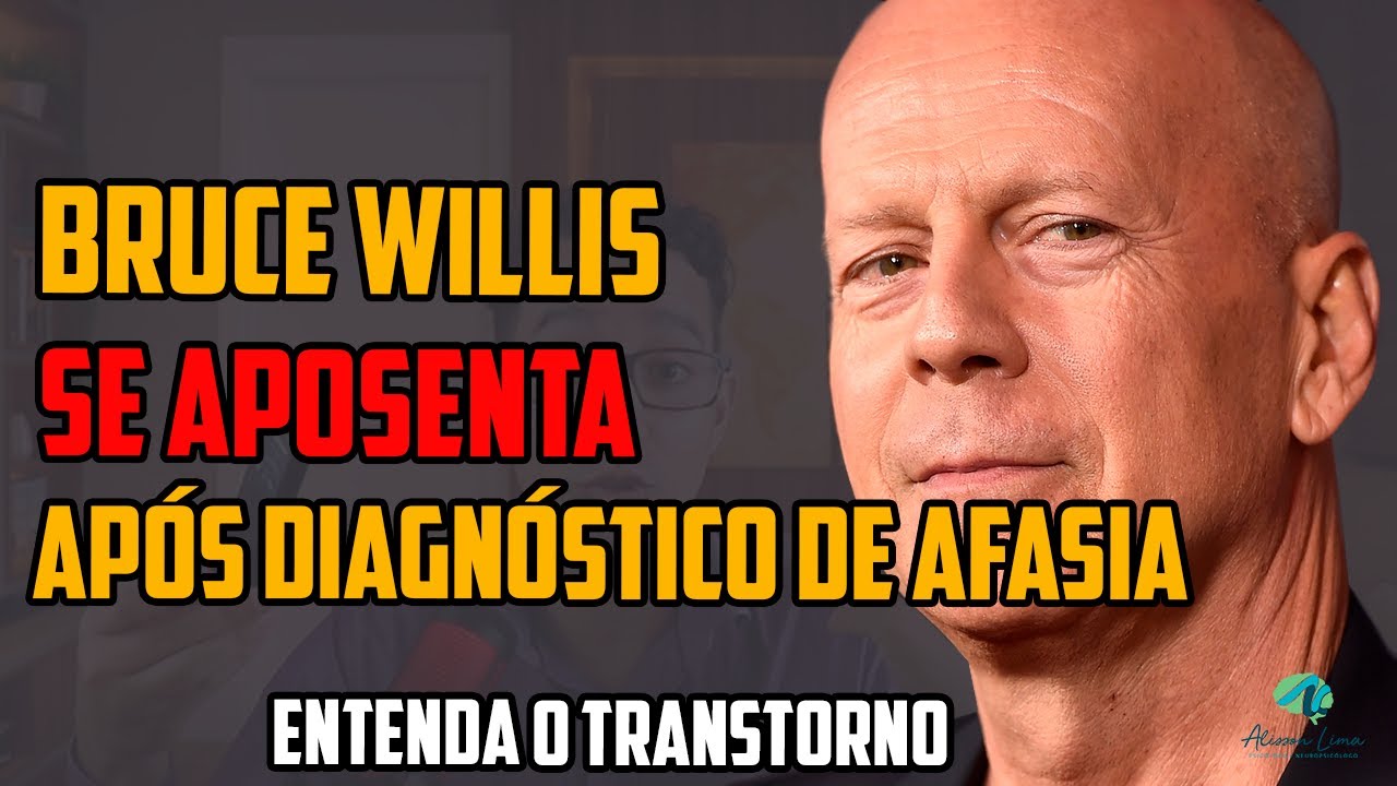 BRUCE WILLIS SE APOSENTA APÓS DIAGNÓSTICO DE AFASIA | MOMENTOS PSI