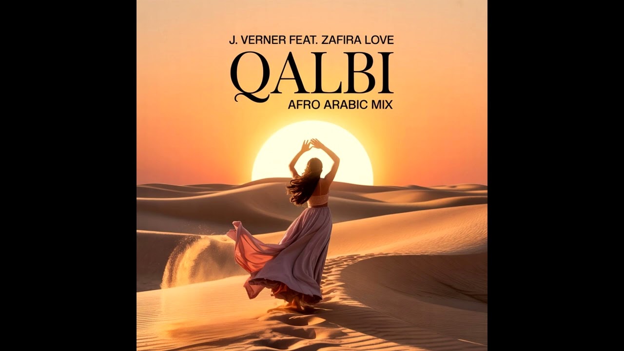 J.Verner, Zafira Love - Qalbi (Afro Arabic Mix)