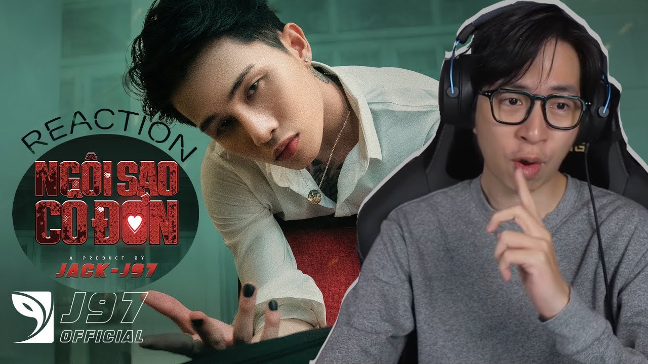JACK - J97 | NGÔI SAO CÔ ĐƠN | ViruSs Reaction !
