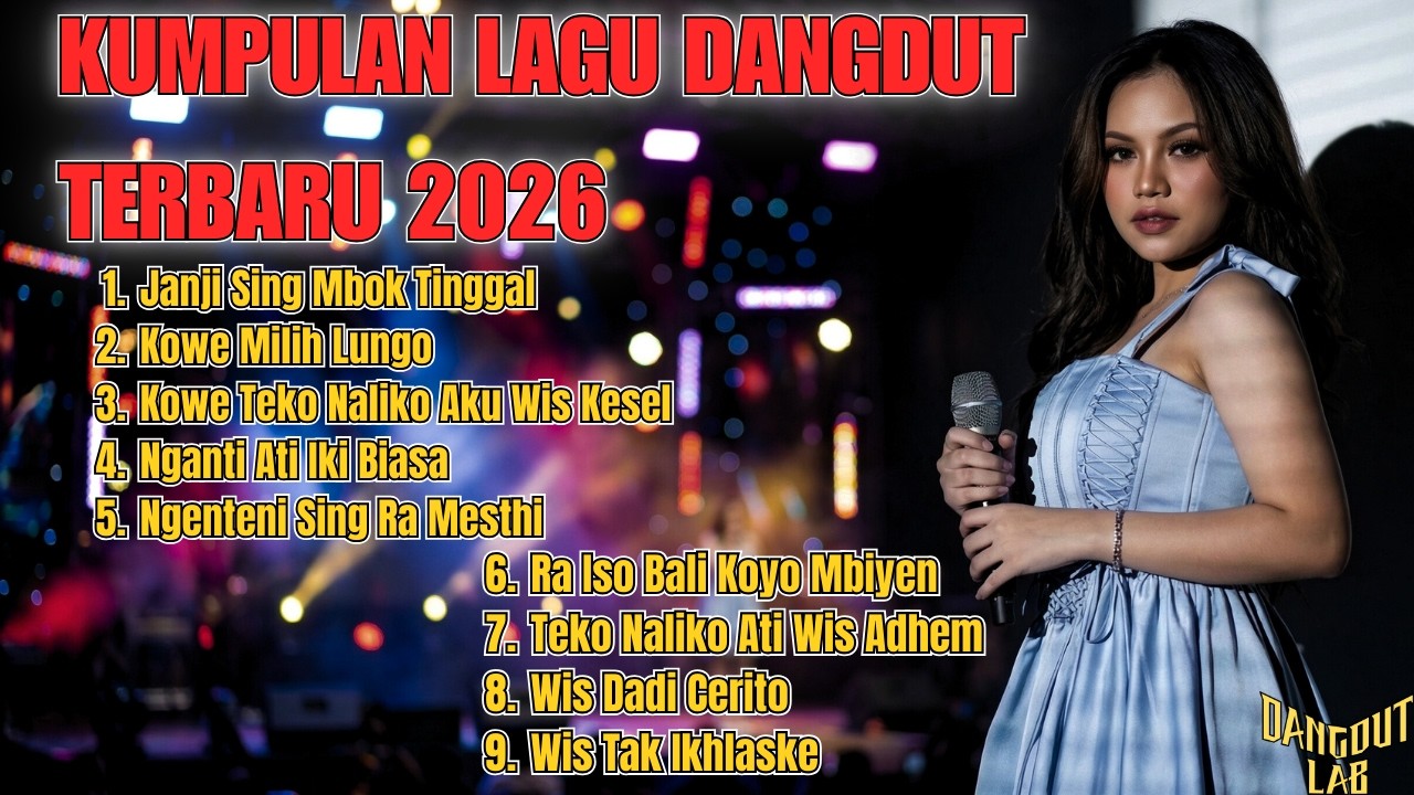 Kumpulan Lagu Dangdut Jawa Terbaru 2026 🔥 Nonstop Lagu Galau Paling Enak Didengar