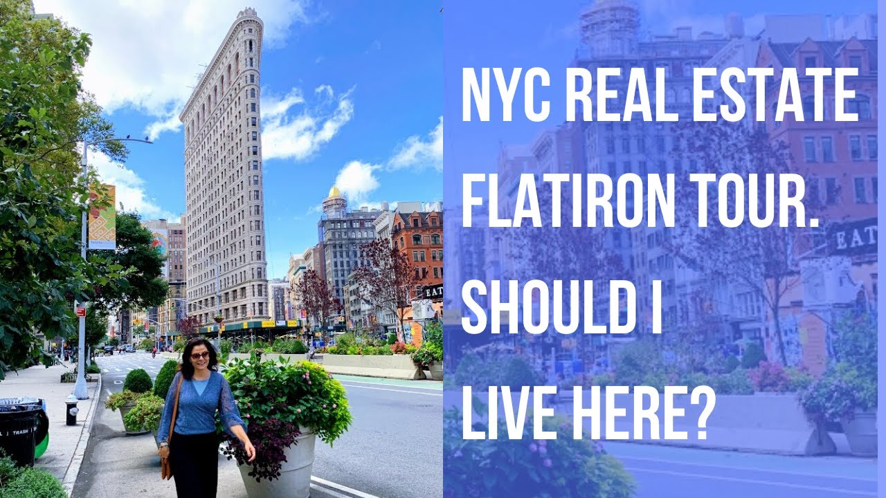 NYC REAL ESTATE FLATIRON TOUR - Should I live here?