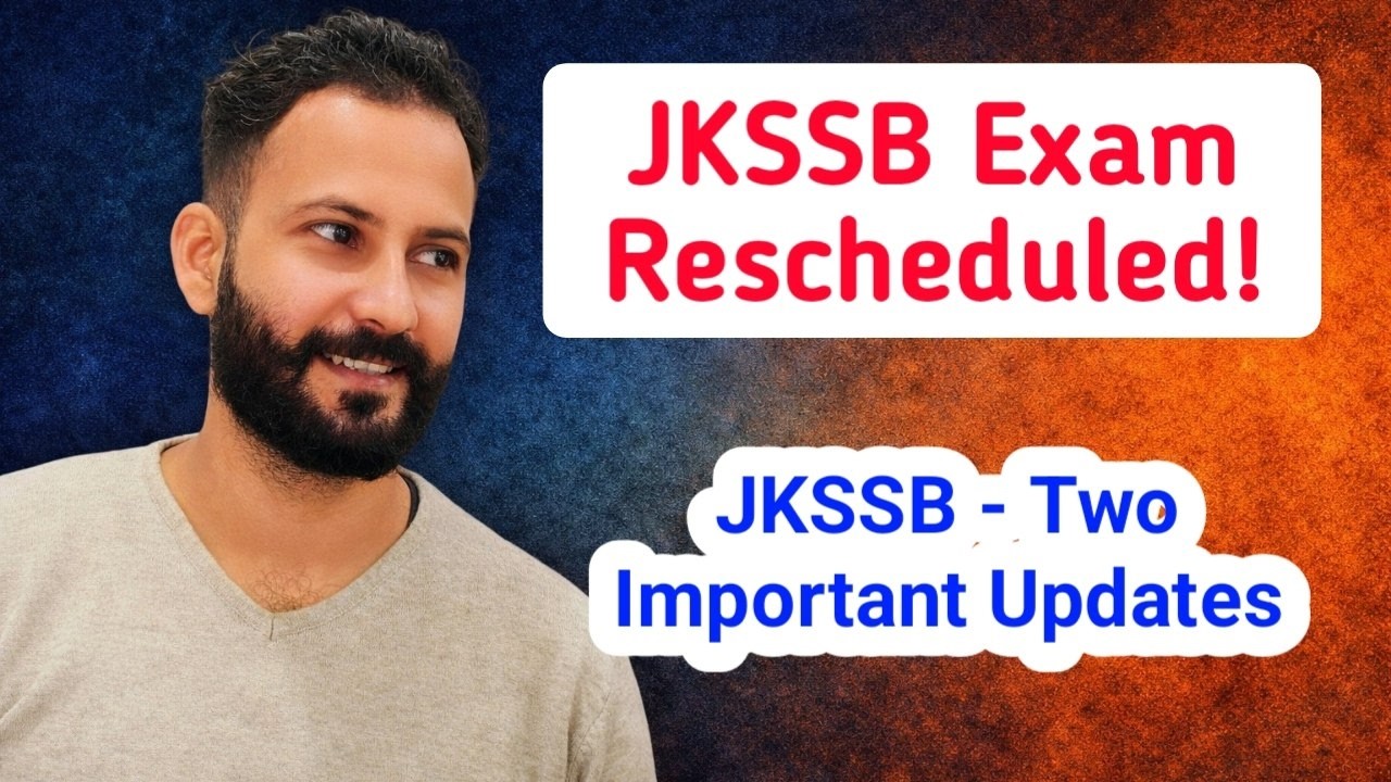 JKSSB Exam Rescheduled | Two Important Updates | Phirse New Date !
