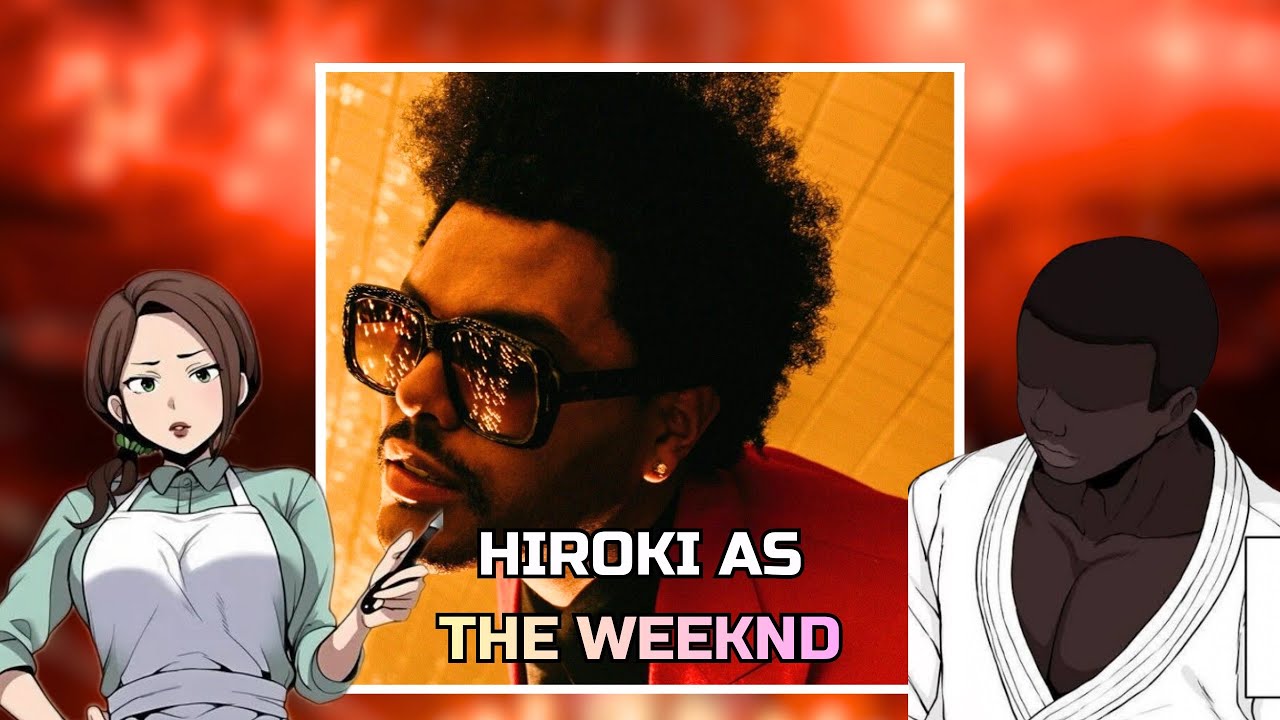 [NTR] Kokujin No Tenkousei react to HIROKI as THE WEEKND | Abel Tesfaye | Gacha React |