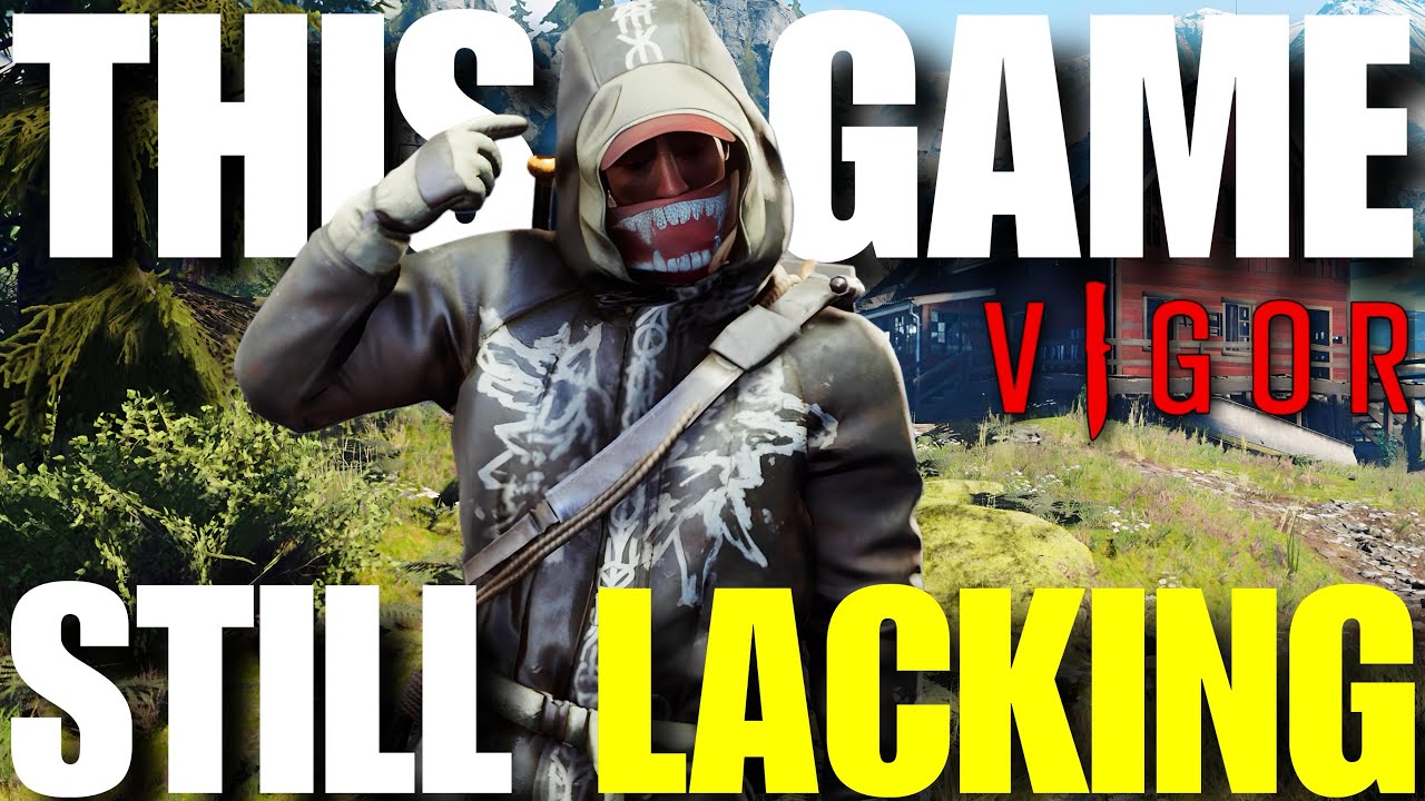 THIS GAME IS STILL LACKING | VIGOR