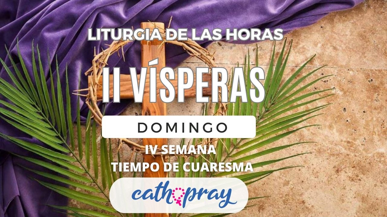 VÍSPERAS DE HOY. DOMINGO 15 DE MARZO  DE 2026 I IV SEMANA DE TIEMPO DE CUARESMA | #cathopray