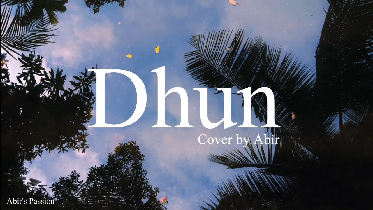 Dhun | Saiyaara | Arijit Singh | Cover by Abir 