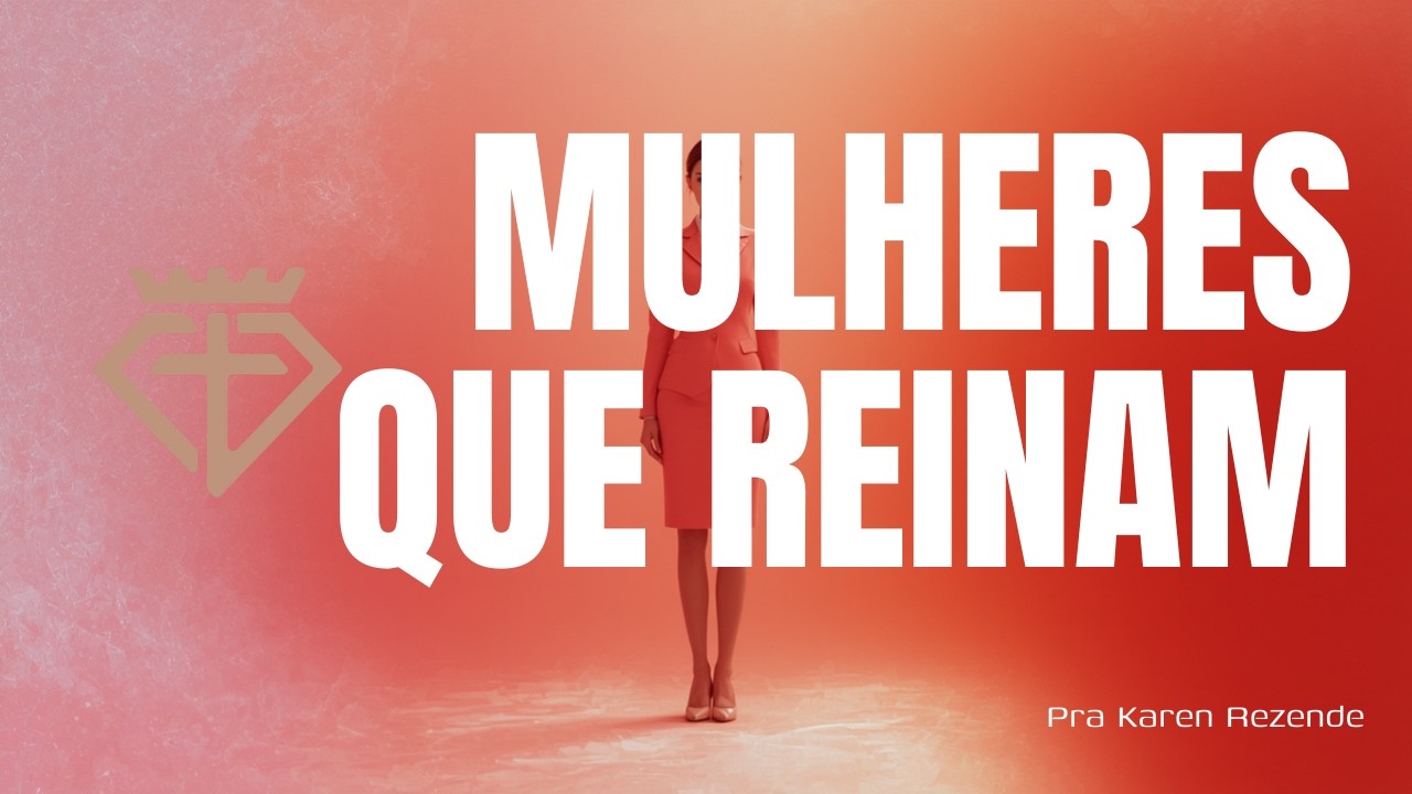 Escolhida Para Reinar- Reino Mulheres