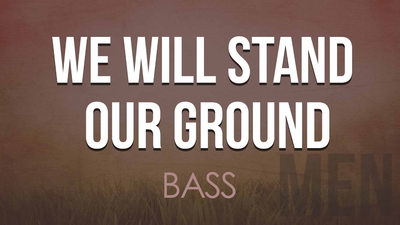 We Will Stand Our Ground | BASS