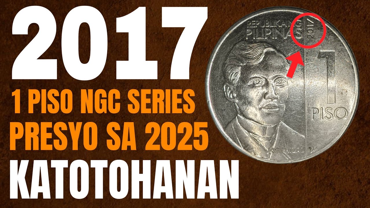 2017 1 PISO NGC | MAGKANO NA NGAYONG 2025 | JACKPOT PAG MERON KA? | NICKEL PLATED STEEL | KAALAMAN
