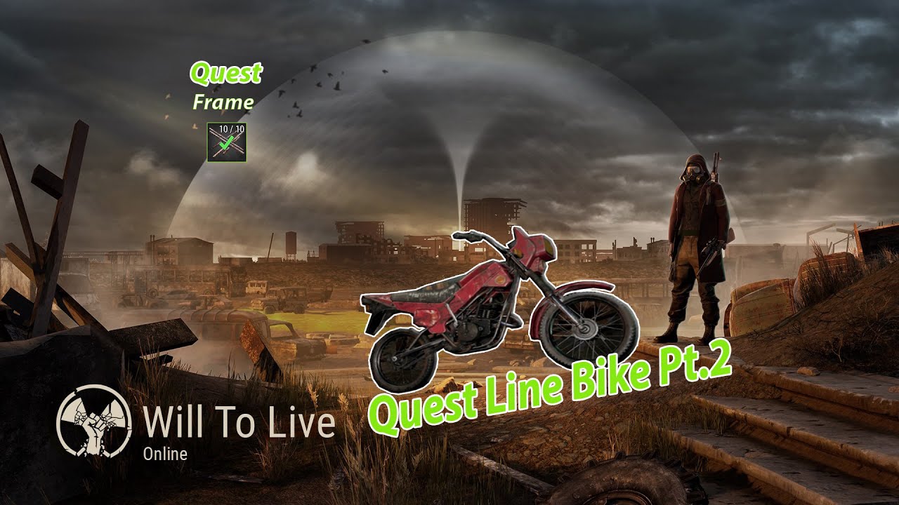 Will To Live Online Quest Line Bike Pt.2 ( Frame )