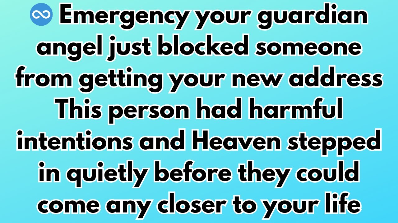 ♾️ Emergency! Your guardian angel just blocked someone from getting your new address. This person