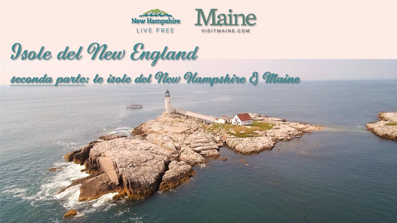 ISOLE DEL NEW ENGLAND - 2&deg; PARTE : ISOLE DEL NEW HAMPSHIRE & ISOLE DEL MAINE