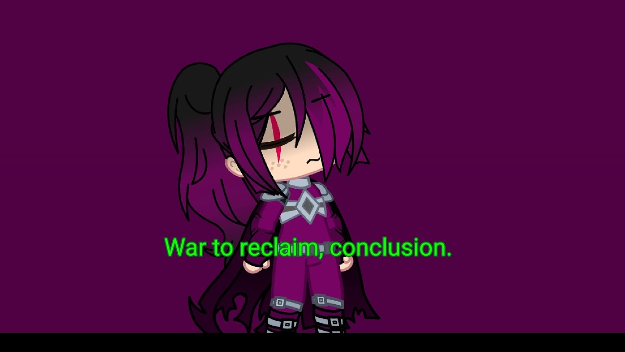 War to reclaim, conclusion. [Deception Chapter 3, Part 8] [Gacha Club]
