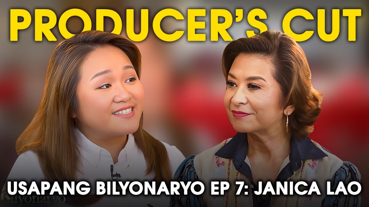 Usapang Bilyonaryo (Producer’s Cut) | Episode 7: Janica Lao