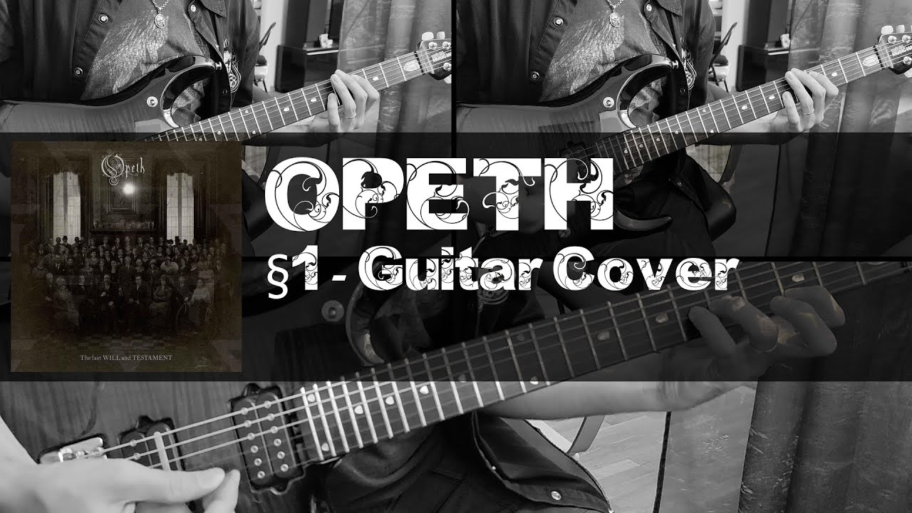 OPETH - §1 (Guitar Cover)
