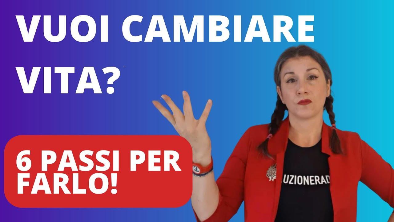 COME CAMBIARE VITA E RICOMINCIARE: 6 punti per iniziare col piede giusto