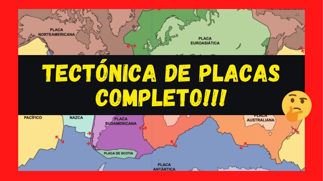 🌎 TECTONICA DE PLACAS completo 🌋 {Movimiento de las placas, Principales Placas, Deriva continental}