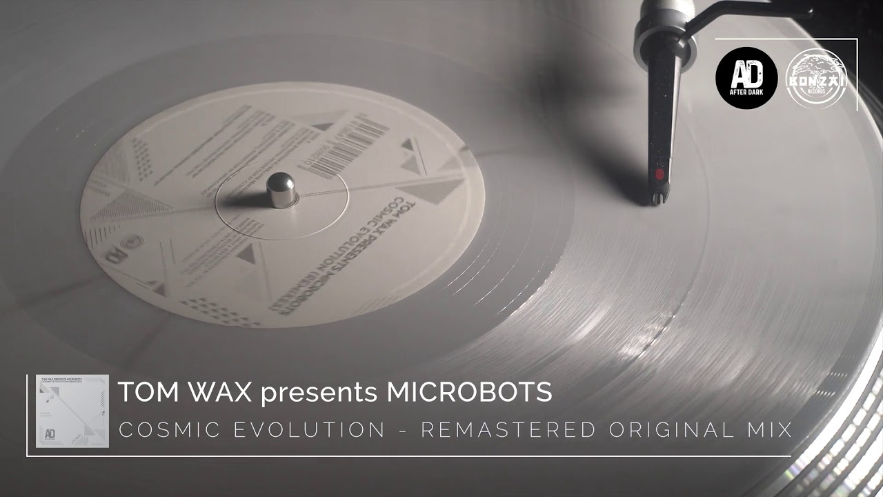 Tom Wax presents Microbots - Cosmic Evolution (Remastered Original Mix)