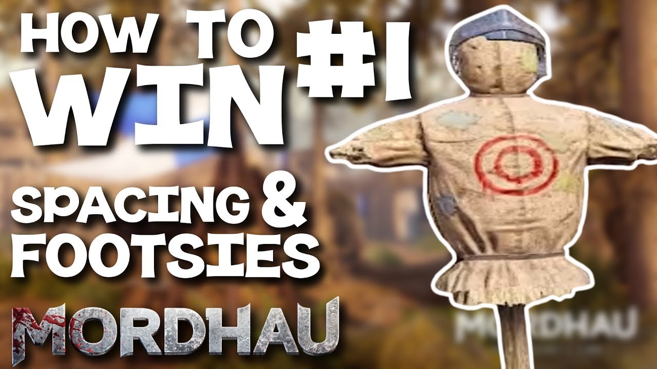How to Win at Mordhau - Spacing and Footsies - Quick Tips #1