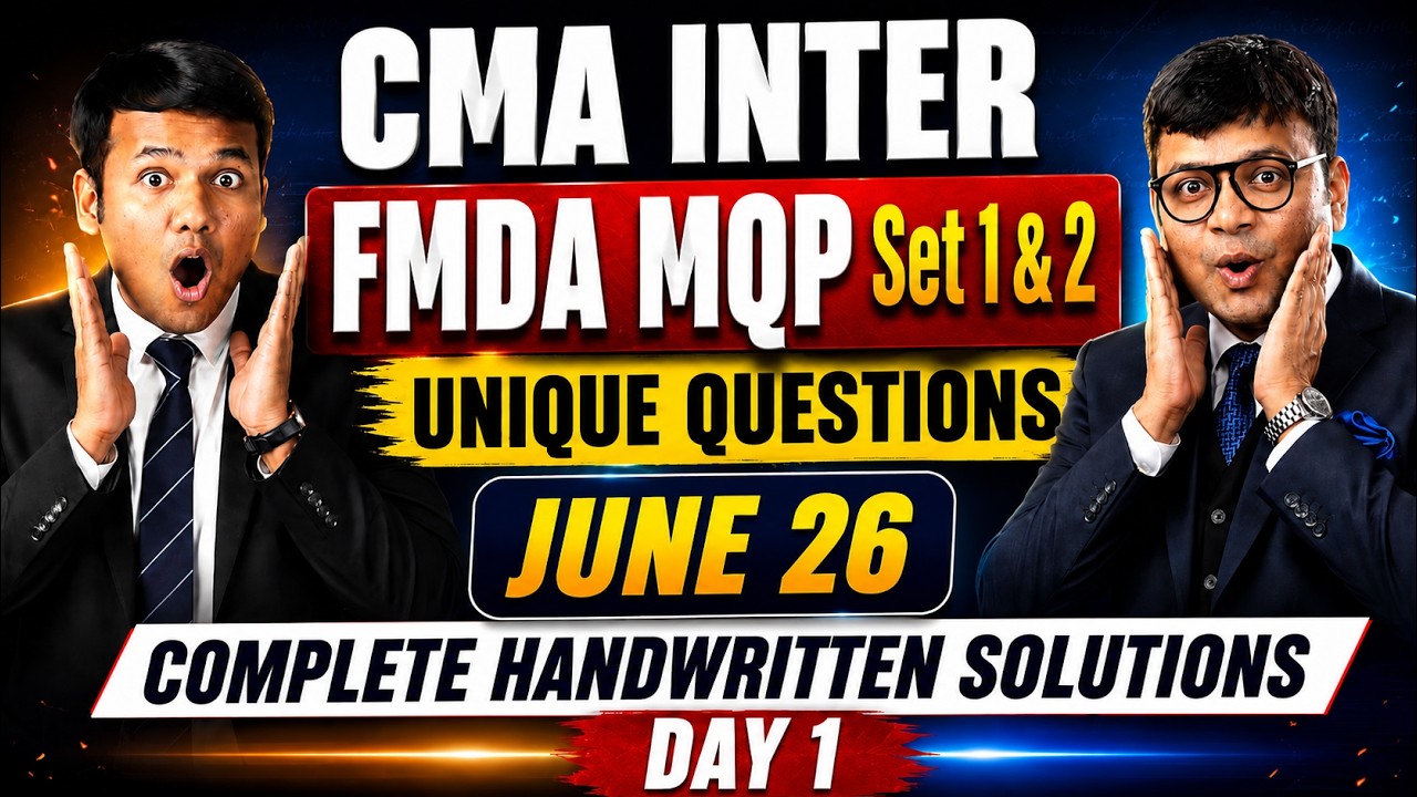 CMA Inter FMDA | MQP Set 1 & 2 | Unique questions June 26 | Complete Handwritten Solutions | DAY 1