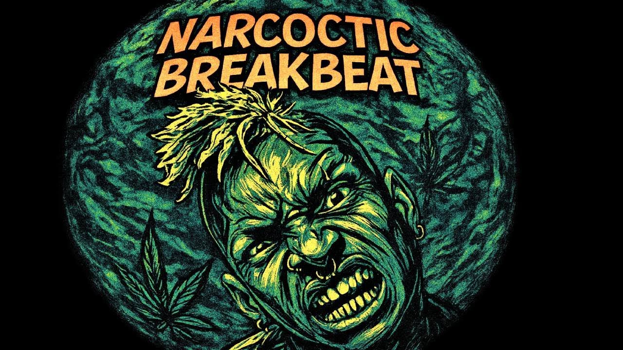 NARCOTIC BREAKBEAT