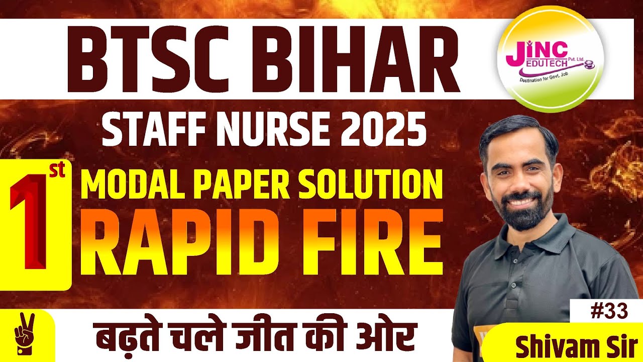 BTSC BIHAR STAFF NURSE 2025 1st MODAL PAPER SOLUTION II #33 by Shivam sir....