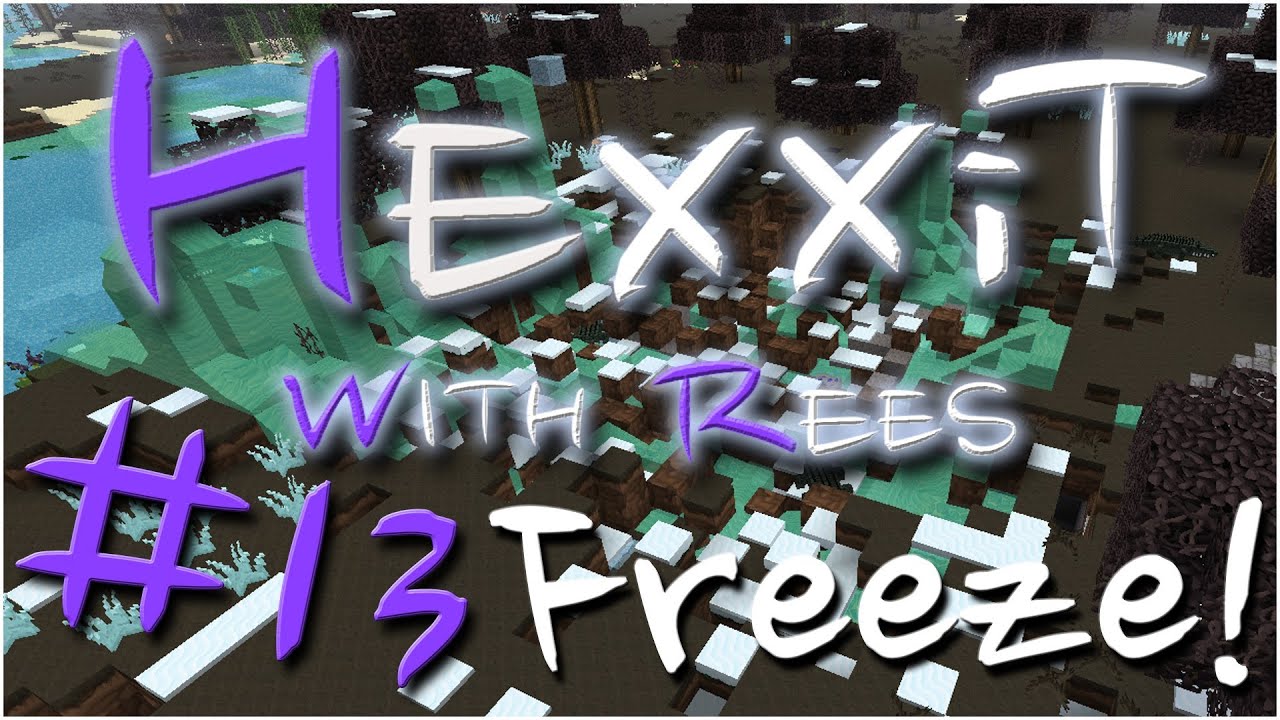 Hexxit, Episode 13: Freeze