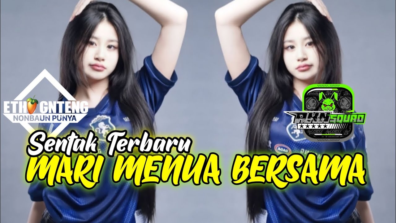 SENTAK TERBARU MENUA BERSAMA ETHO GNTENG X AKN SQUAD