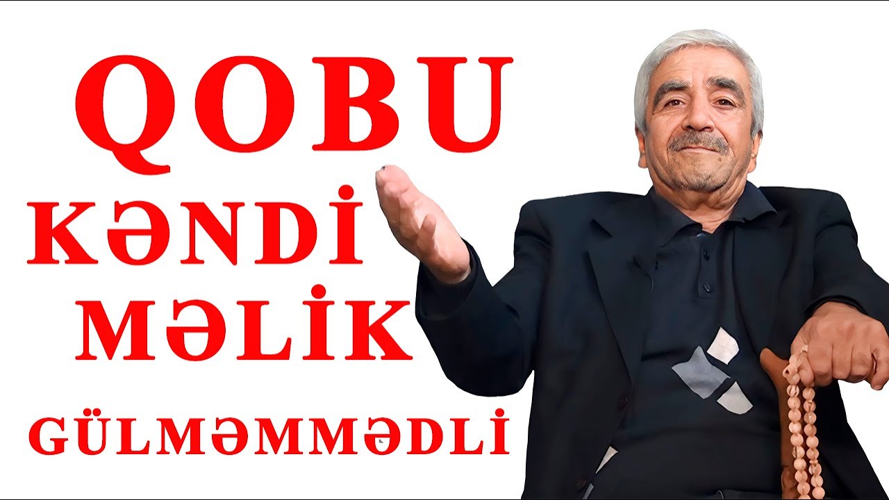 QOBU KƏNDİ MƏLİK GÜLMƏMMƏDLİ